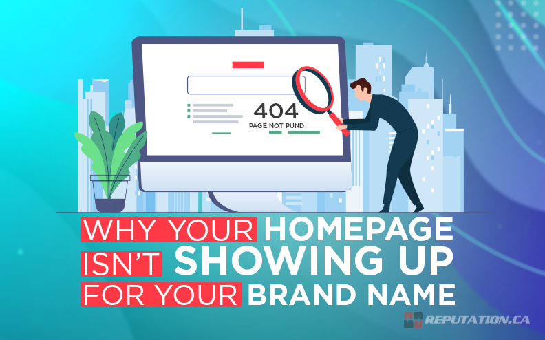 Why Your Homepage Isn’t Showing Up for Your Brand Name