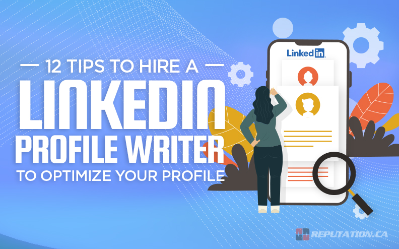 12 Tips to Hire a LinkedIn Profile Writer to Optimize Your Profile