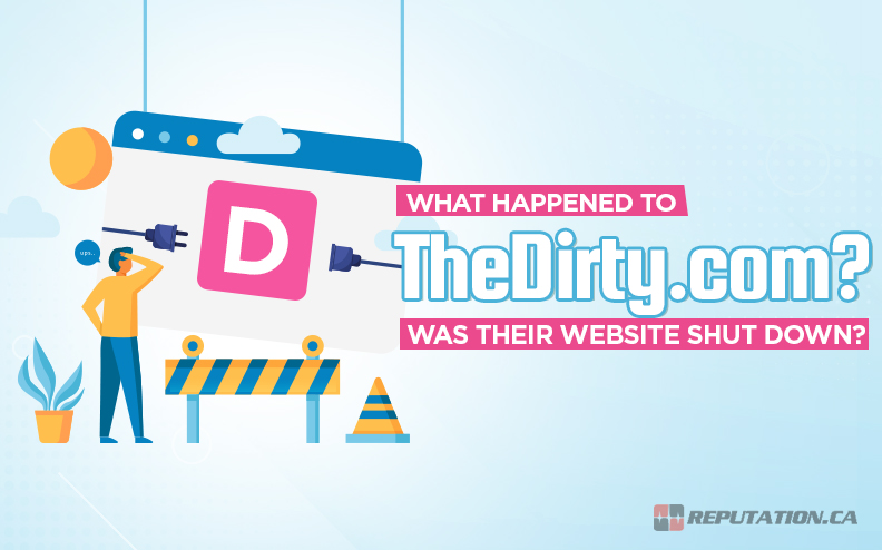 What Happened to TheDirty.com? Was Their Website Shut Down?