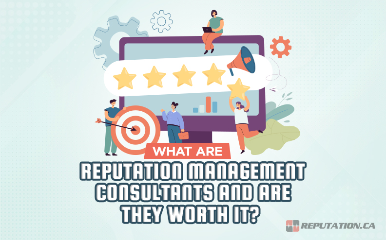What Are Reputation Management Consultants and Are They Worth It?
