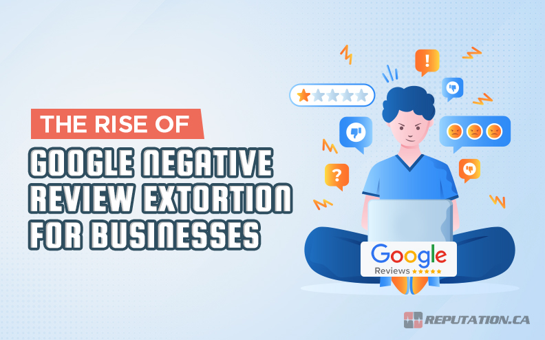 The Rise of Google Negative Review Extortion for Businesses