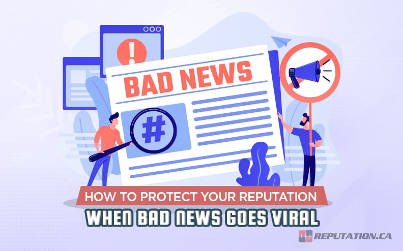 How to Protect Your Reputation When Bad News Goes Viral