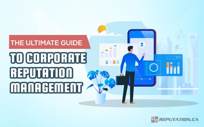 The Ultimate Guide to Corporate Reputation Management