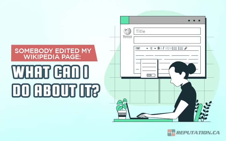 Somebody Edited My Wikipedia Page: What Can I Do About It?
