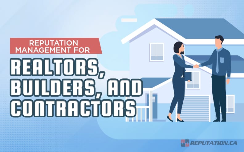 Reputation Management for Realtors, Builders, and Contractors