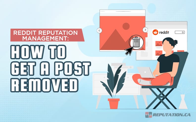 Reddit Reputation Management: How to Get a Post Removed
