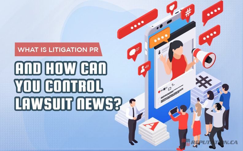 What is Litigation PR, and How Can You Control Lawsuit News?