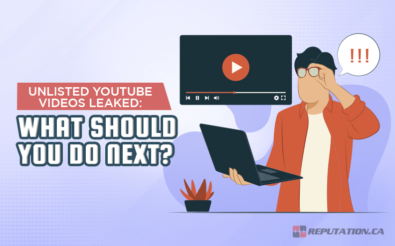 Unlisted YouTube Videos Leaked: What Should You Do Next?