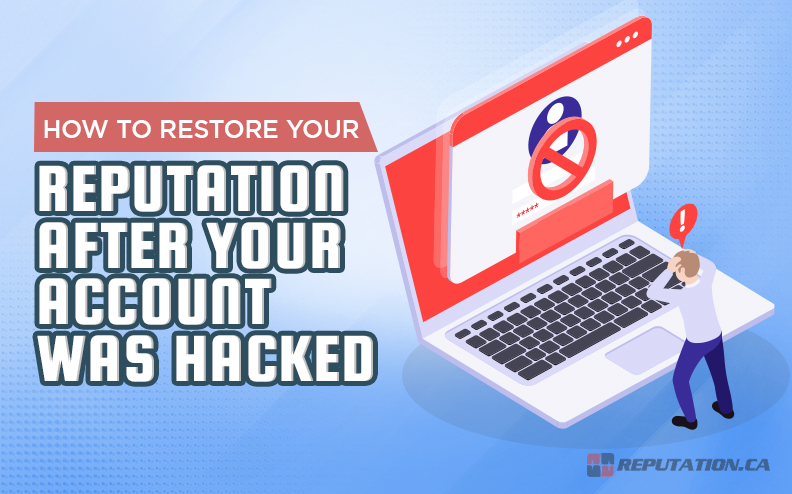 How to Restore Your Reputation After Your Account Was Hacked