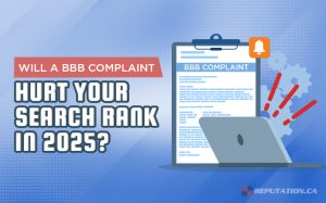 Will a BBB Complaint Hurt Your Search Rank in 2025