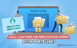 Call Lawyers or Reputation Firms After a Data Leak