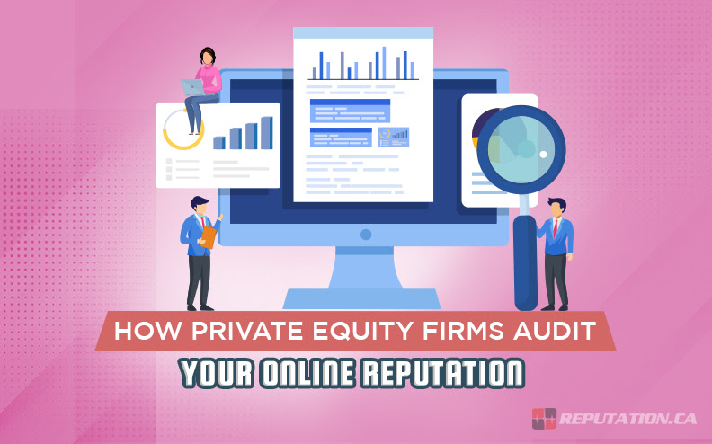 How Private Equity Firms Audit Your Online Reputation